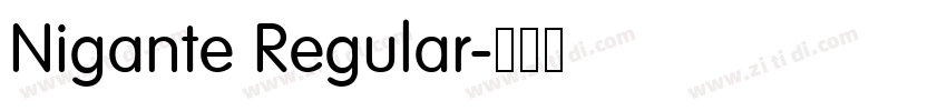 Nigante Regular字体转换